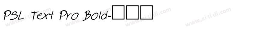 PSL Text Pro Bold字体转换